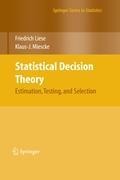 Statistical Decision Theory: Estimation, Testing, and Selection
