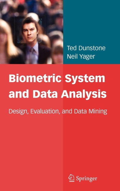 Biometric System and Data Analysis: Design, Evaluation, and Data Mining
