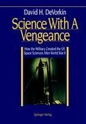 Science With A Vengeance: How the Military Created the US Space Sciences After World War II