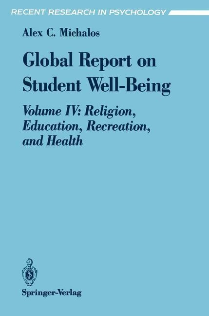 Global Report on Student Well-Being: Volume IV: Religion, Education, Recreation, and Health