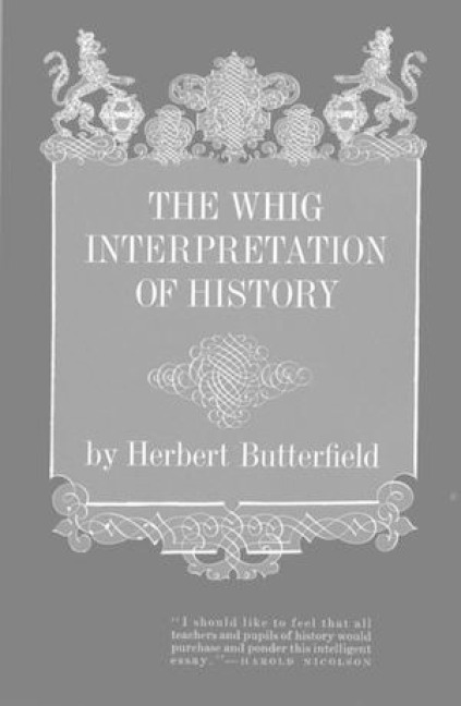 The Whig Interpretation of History