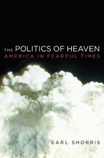 Politics of Heaven: America in Fearful Times