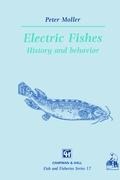 Electric Fishes: History and behavior