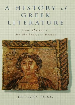 History of Greek Literature: From Homer to the Hellenistic Period