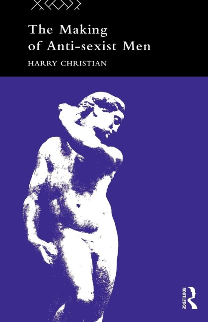 The Making of Anti-Sexist Men
