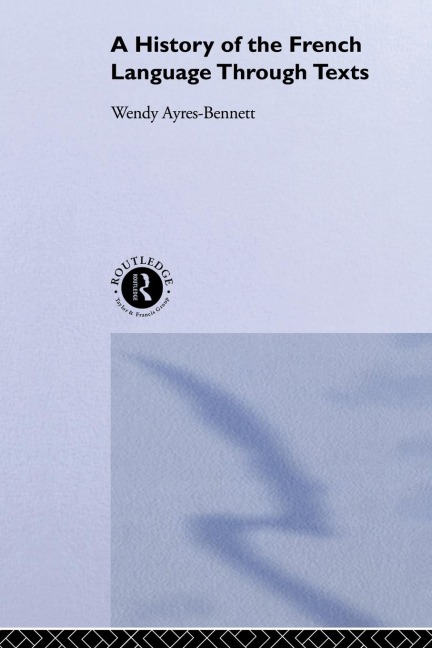 A History of the French Language Through Texts