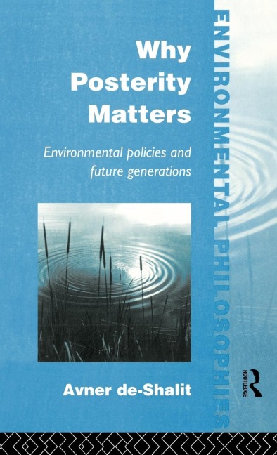 Why Posterity Matters: Environmental Policies and Future Generations