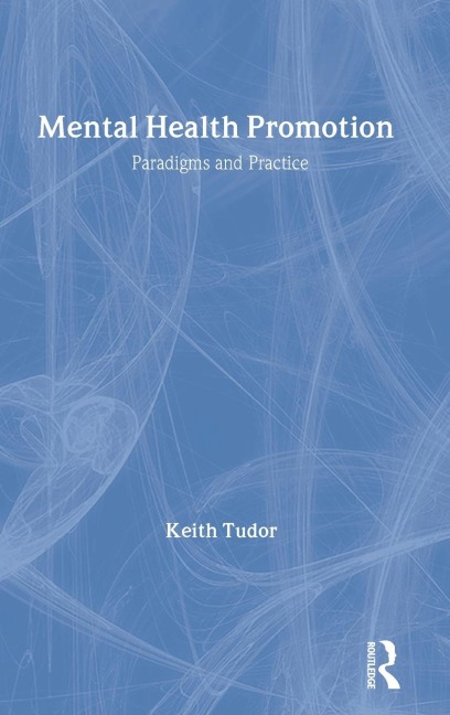 Mental Health Promotion: Paradigms and Practice