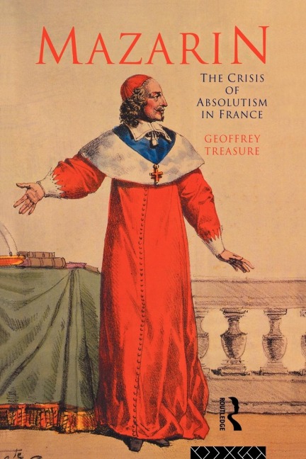 Mazarin: The Crisis of Absolutism in France
