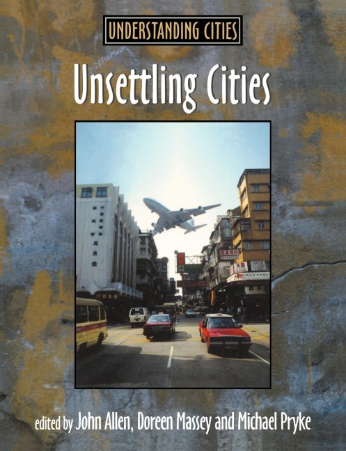 Unsettling Cities: Movement/Settlement