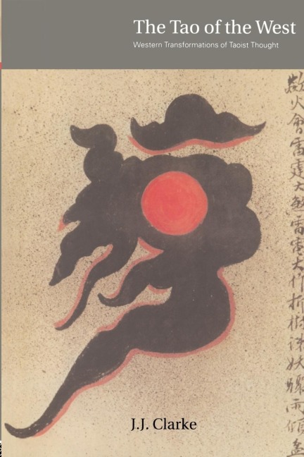 The Tao of the West: Western Tranformations of Taoist Thought
