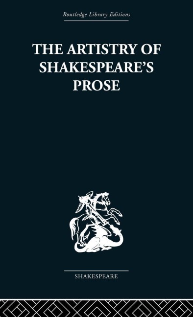 The Artistry of Shakespeares Prose