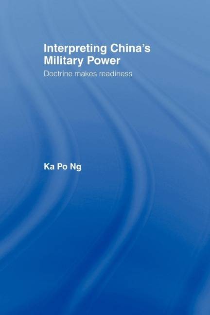 Interpreting Chinas Military Power: Doctrine Makes Readiness