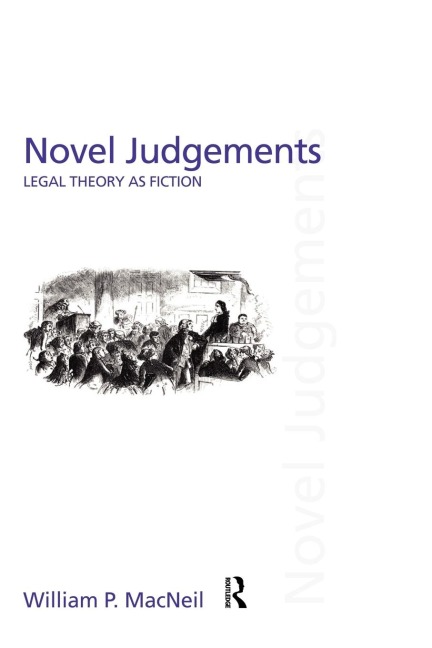 Novel Judgements: Legal Theory as Fiction