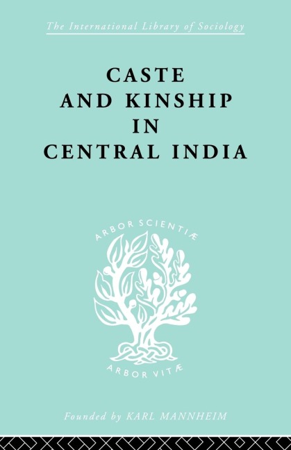 Caste and Kinship in Central India: A Study of Fiji Indian Rural Society
