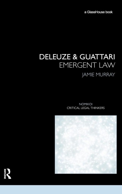 Deleuze & Guattari: Emergent Law