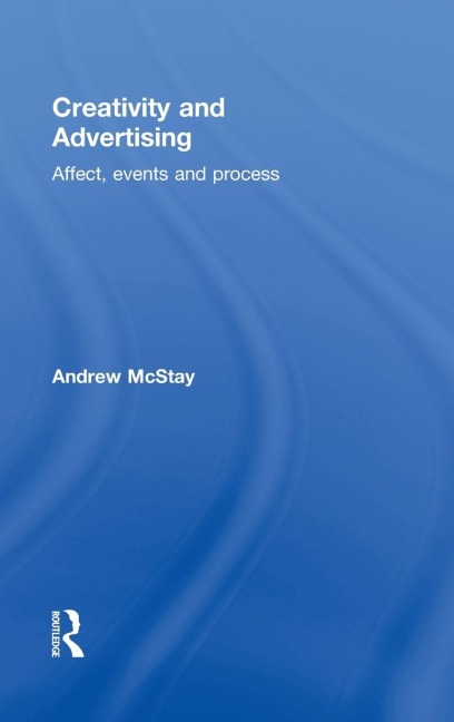 Creativity and Advertising: Affect, Events and Process
