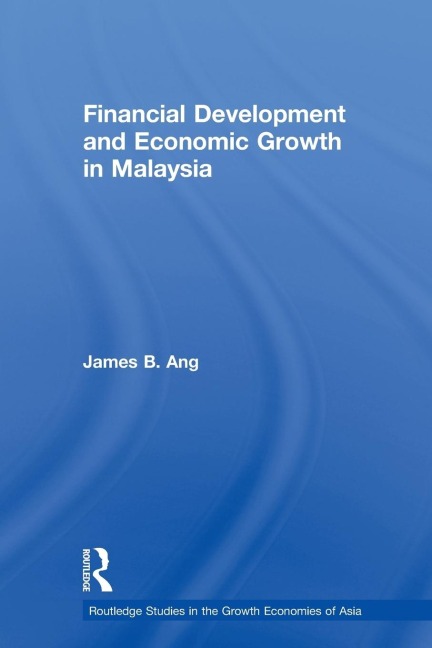 Financial Development and Economic Growth in Malaysia