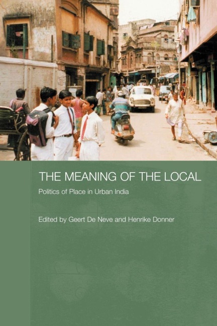 The Meaning of the Local: Politics of Place in Urban India