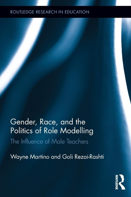Gender, Race, and the Politics of Role Modelling: The Influence of Male Teachers
