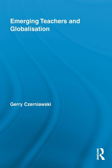 Emerging Teachers and Globalisation