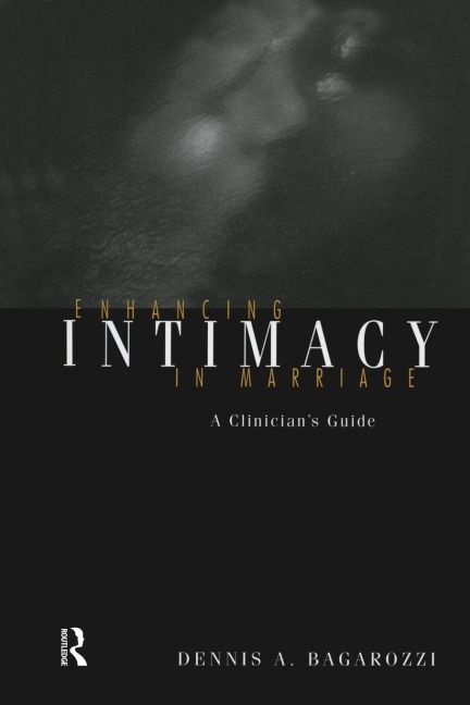 Enhancing Intimacy in Marriage: A Clinicians Guide