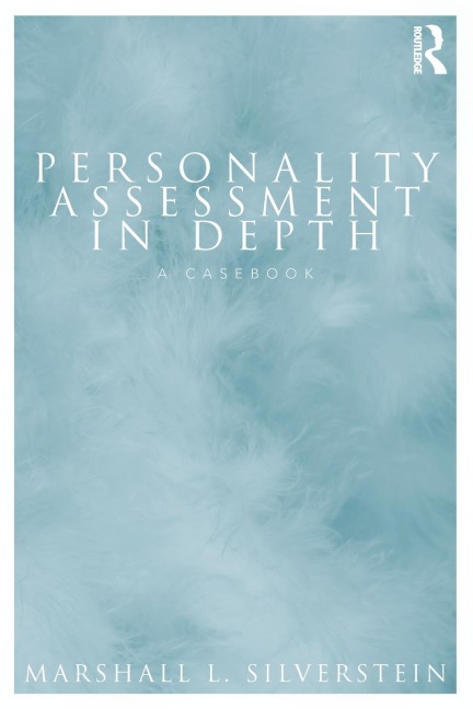 Personality Assessment in Depth: A Casebook