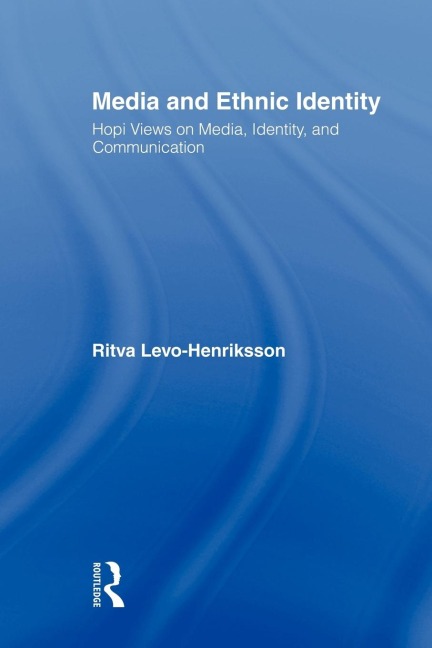 Media and Ethnic Identity: Hopi Views on Media, Identity, and Communication
