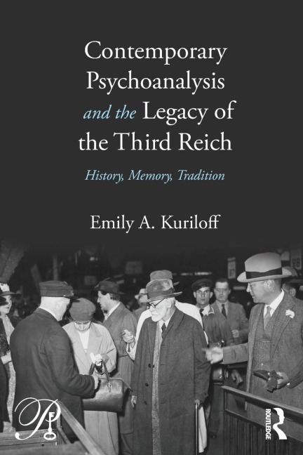 Contemporary Psychoanalysis and the Legacy of the Third Reich: History, Memory, Tradition