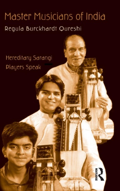 Master Musicians of India: Hereditary Sarangi Players Speak