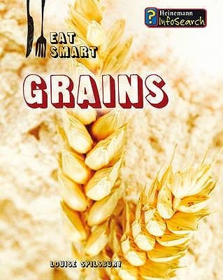 Grains. Louise Spilsbury
