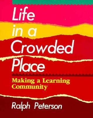Life in a Crowded Place: Making a Learning Community