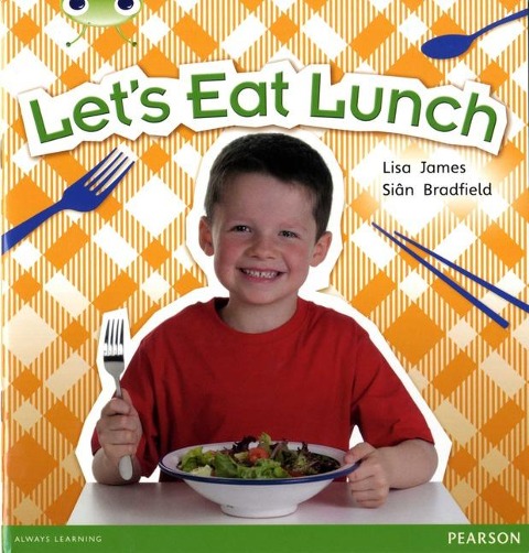 Bug Club Non Fiction Year 1 Blue A Lets Eat Lunch