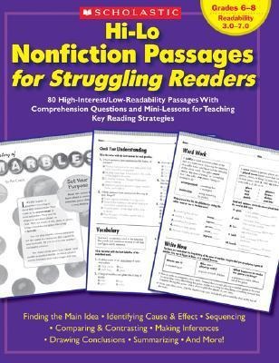 Hi-Lo Nonfiction Passages for Struggling Readers: Grades 6-8: 80 High-Interest/Low-Readability Passages with Comprehension Questions and Mini-Lessons for Teaching Key Reading Strategies
