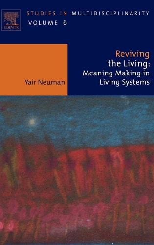 Reviving the Living Meaning Making in Living Systems