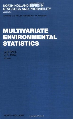 Multivariate Environmental Statistics (Volume 6) (North-Holland Series in Statistics and Probability, Volume 6)