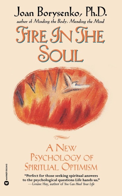 Fire in the Soul: A New Psychology of Spiritual Optimism