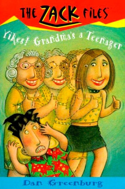 Zack Files 17: Yikes! Grandmas a Teenager