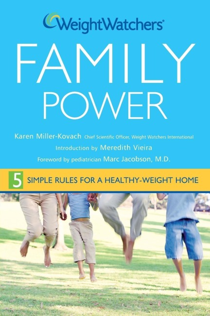 Weight Watchers Family Power: 5 Simple Rules for a Healthy-Weight Home