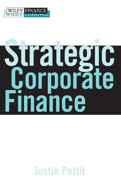 Strategic Corporate Finance: Applications in Valuation and Capital Structure