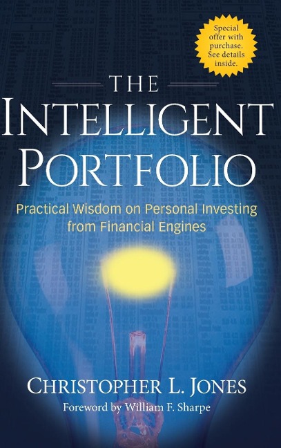 The Intelligent Portfolio: Practical Wisdom on Personal Investing from Financial Engines
