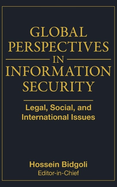 Global Perspectives in Information Security: Legal, Social, and International Issues
