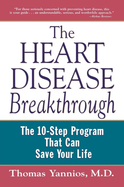 The Heart Disease Breakthrough: What Even Your Doctor Doesnt Know about Preventing a Heart Attack