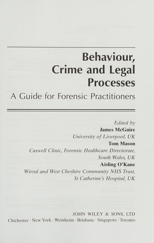 Behaviour, Crime and Legal Processes A Guide for Forensic Practitioners