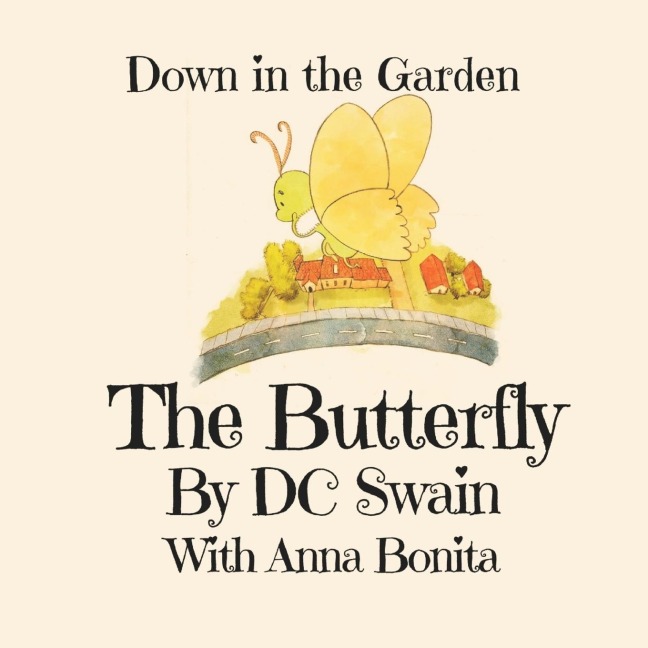 The Butterly: Down in the Garden