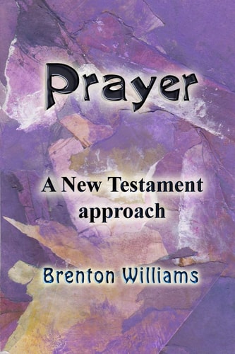 Prayer A New Testament Perspective