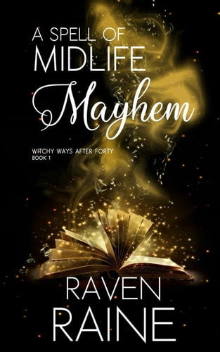 A Spell of Midlife Mayhem A Paranormal Women's Fiction Novel