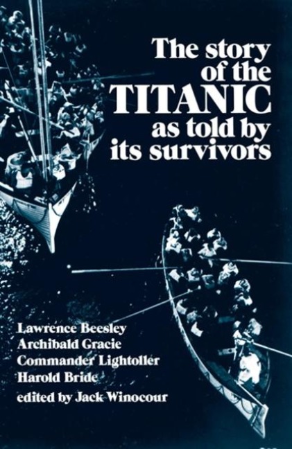 The Story of the Titanic as Told by Its Survivors