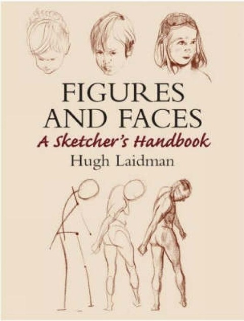Figures and Faces: A Sketchers Handbook