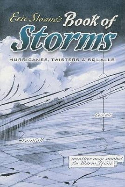 Eric Sloanes Book of Storms: Hurricanes, Twisters and Squalls